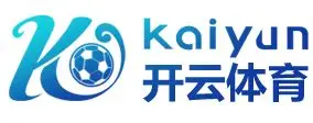 开云·体育（官网）APP下载-KAIYUN SPORTS